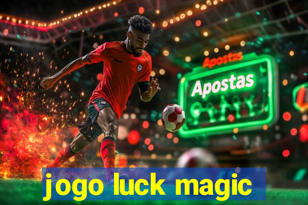 jogo luck magic